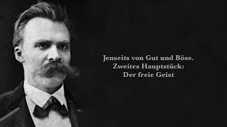 Friedrich Nietzsche: Jenseits von Gut und Böse. 2. Hauptstück: Der freie Geist