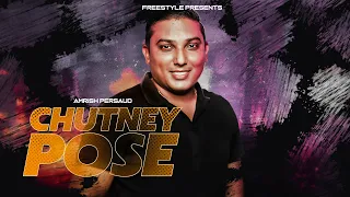 Chutney Pose - Amrish Persaud | Freestyle 2021