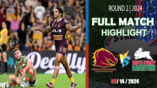 Brisbane Broncos vs South Sydney Rabbitohs | Round 2 | Full Time Highlights | NRL 2024