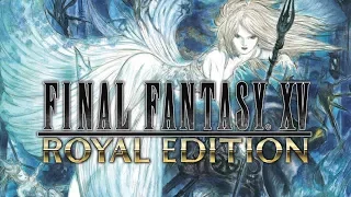 Анонсовый трейлер издания Final Fantasy XV: Royal Edition!