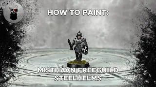 Contrast+ How to Paint: Misthåvn Freeguild Steelhelms