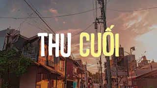 Thu Cuối x Gió... Nhạc Chill Lofi Nhẹ Nhàng | Lofi Chill Buồn Tâm Trạng Hay Nhất 2023