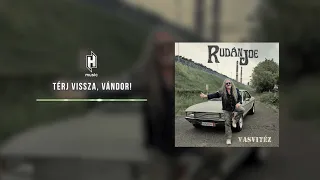 Rudán Joe - Térj vissza, vándor! (hivatalos szöveges video / official lyric video)