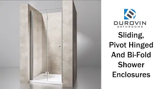Durovin Bathrooms Shower Enclosure Types | Sliding,  Pivot Hinge, Bi-fold