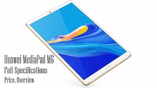 Huawei MediaPad M6 10.8" Price, Overview & Full Specifications