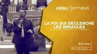 LA FOI QUI DECLENCHE LES MIRACLES AVEC PASTEUR MARCELLO TUNASI ALPHA 40   25EME JOUR CULTE DU 09 FEV