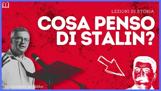 Cosa penso di STALIN? - Alessandro Barbero