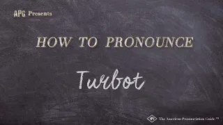 How to Pronounce Turbot (Real Life Examples!)