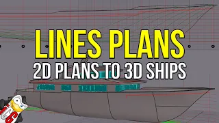 Interpreting Lines Plans - 2D Drawings to 3D Ships