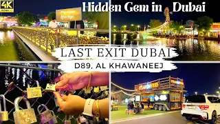 Best Weekend Places Dubai | LAST EXIT DUBAI | AL Khawaneej Walk | Hidden Gem in Dubai 4K #dubai #UAE