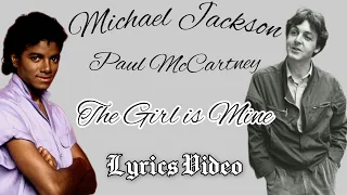 Michael Jackson & Paul McCartney - The Girl is Mine - Lyrics Video | Fab's Lyrics