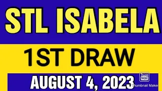 STL ISABELA RESULT TODAY 1ST DRAW AUGUST 4, 2023  1PM