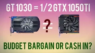 GT 1030 2GB - Is it Half of a GTX 1050Ti? Is it worth £60 / $60?