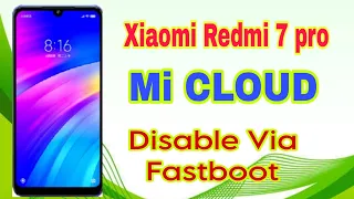 Xiaomi Redmi 7 Disable (Micloud)  Via Fastboot By UnlockTool Just 1 Minuts