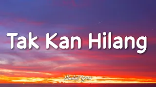 Budi Doremi - Tak Kan Hilang (Lirik Lagu)| Tak kan hilang cintaku padamu