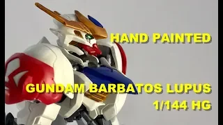 Hand Painted GUNDAM BARBATOS LUPUS 1/144 HG