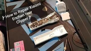 Repair Xiaomi Enchen Hair Clipper in 5 Min.