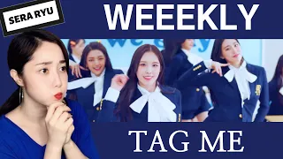 [Reaction] Weeekly(위클리) _ Tag Me (@Me) MV