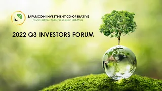 Safaricom Investment Cooperative Q3 Investor Forum 2022