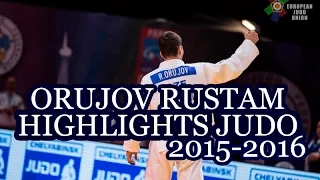 ORUJOV RUSTAM (AZE) - HIGHLIGHTS JUDO 2015-2016