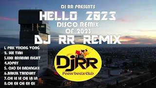 Hello 2023 DJ RR NONSTOP REMIX