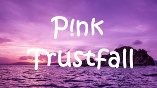 P!nk-Trustfall (lyrics)