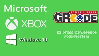 GRcade E3 2016 Conference Post-Mortem: Microsoft