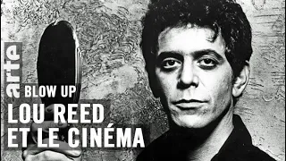 Lou Reed et le cinéma - Blow Up - ARTE