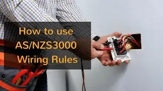 How to use AS/NZS3000 Wiring Rules