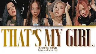 BLACKPINK - That's my girl (Color Coded Lyrics)