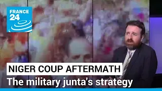 Niger coup aftermath:  What can we understand about the military junta's strategy? • FRANCE 24