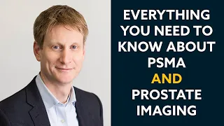 2021: PSMA and Prostate Imaging | Dr. Thomas Hope | 2021 Moyad + Scholz Mid-Year Update | PCRI