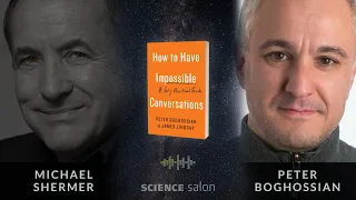 Michael Shermer with Peter Boghossian — How to Have Impossible Conversations: A Very Practical Guide