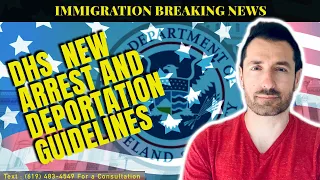 Breaking News: DHS issues new arrest and deportation guidelines to Immigration Agents!!