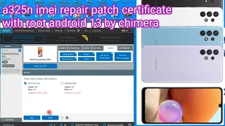 a325n u4 imei repair patch certificate _with root android 13 by chimera