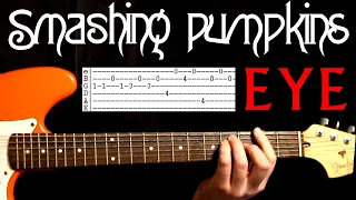 Smashing Pumpkins Eye Guitar Lesson / Guitar Tabs / Guitar Tutorial / Guitar Chords / Guitar Cover