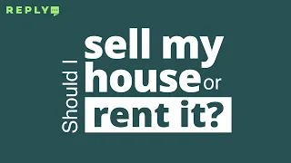 How to Decide if You Should Sell or Rent Your Primary Residence