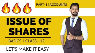 Issue of Shares | Basics | Part - 1 | Class 12 | Accounts