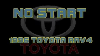 ⭐ 1996 Toyota Rav4 - Cranks But Does Not Start