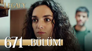 Emanet 671. Bölüm | Legacy Episode 671