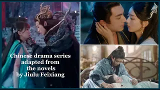 Chinese fantasy dramas adapted from the novels by Jiulu Feixiang •Pick a drama• [review]