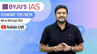 Economy This Week | Period: 4th Sept to 10th Sept 2021 | UPSC CSE