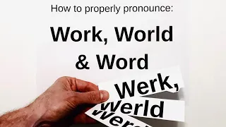 How to Pronounce the words Work, World and Word in American English. - English Speaking Practice