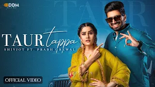 Taur Tappa | Official Lyrical Video | Shivjot | Dose of Music | Punjabi Hit Songs 2023