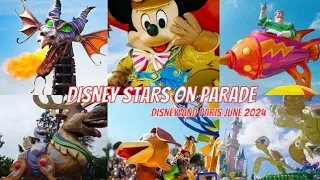 NEWS DISNEYLAND PARIS | DISNEY STARS ON PARADE JUNE 2024