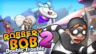 №461: ВОРИШКА БОБ 2 ДВОЙНЫЕ ПРОБЛЕМЫ(Robbery Bob 2: Double Trouble)