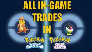ALL IN GAME TRADES in Pokemon Brilliant Diamond and Shining Pearl