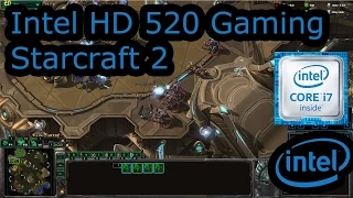 Intel HD 520 Gaming - Starcraft 2 - Skylake i3-6100U, i5-6200U, i7-6500U, Surface 4 Pro