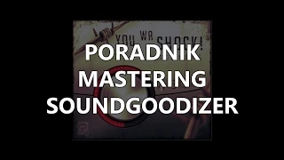 [PORADNIK] FL Studio - PROFESJONALNY MIX/MASTERING || SOUNDGOODIZER