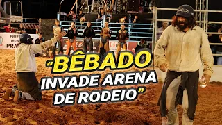 O dia que um BÊBADO invadiu a ARENA de RODEIO e surpreendeu a todos!